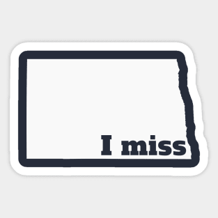 I Miss North Dakota - My Home State Sticker